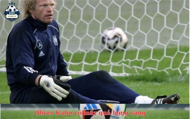 Oliver Kahn có mấy quả bóng vàng
